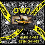 Owj – Nabin Ki Mige Bebin Chi Mige