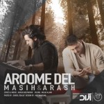 Masih And Arash Ap – Aroome Del