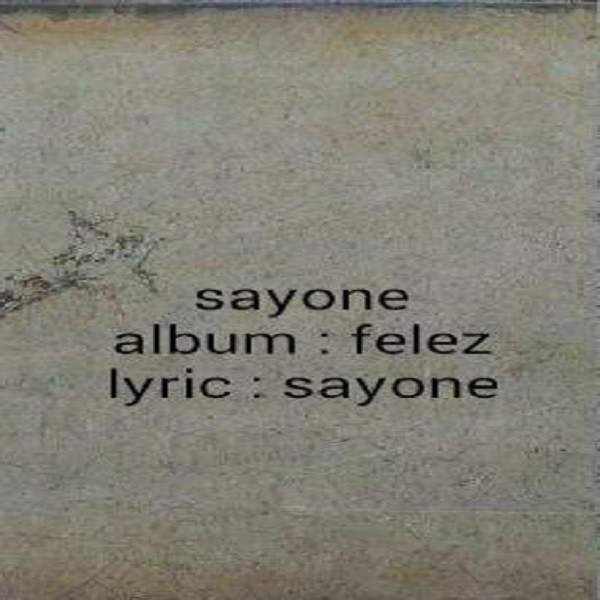 Sayone – Felez