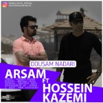 Arsam & Hossein Kazemi – Dousam Nadari - 