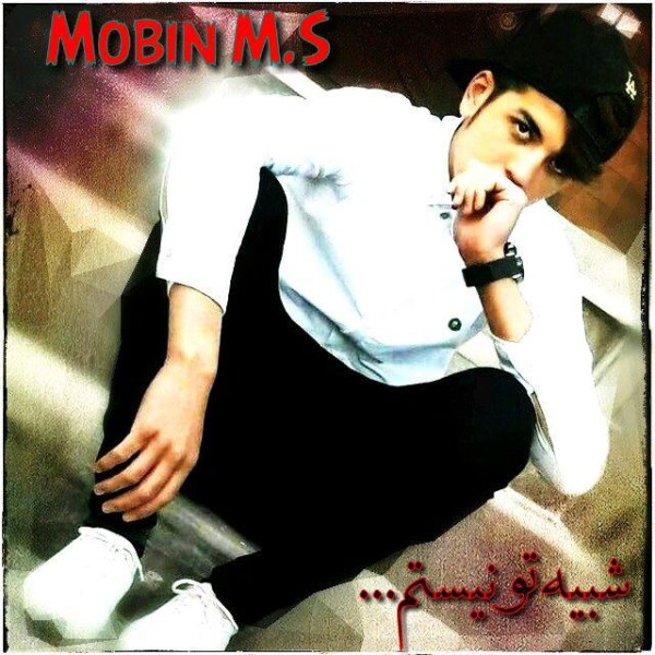 Mobon M.S – Shabihe To Nistam