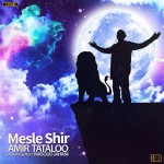 Amir Tataloo – Mesle Shir - 