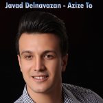 Javad Delnavazan – Azize To - 