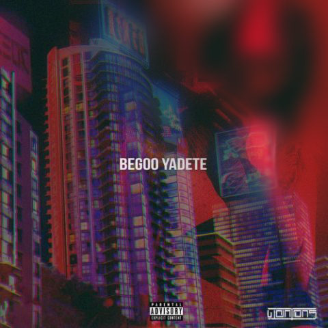 Wantons – Begoo Yadete (Ft Behzad Leito)