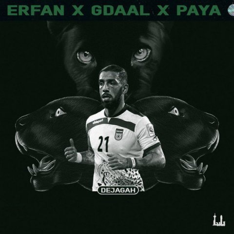 Erfan – Dejagah (Ft Gdaal And Paya)