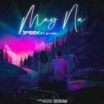 3PEEk ft SAMIN – May na - 