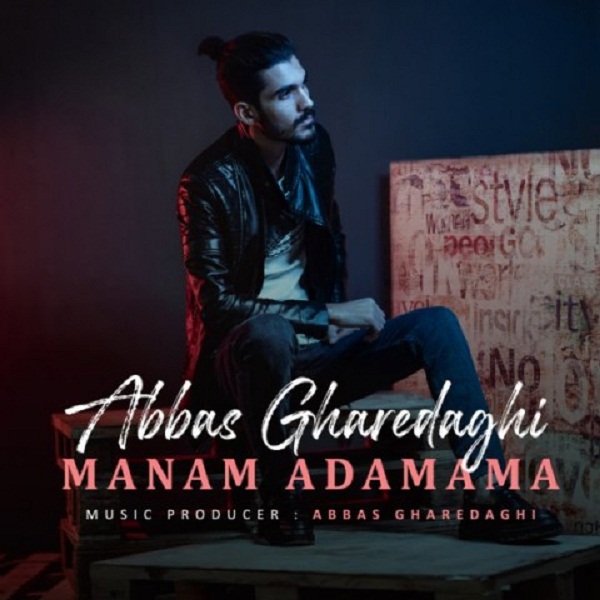 Abbas Gharedaghi – Manam Adamama