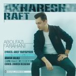 Abolfazl Farahani – Akharesh Raft - 