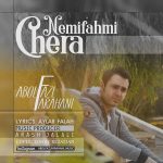 Abolfazl Farahani – Chera Nemifahmi