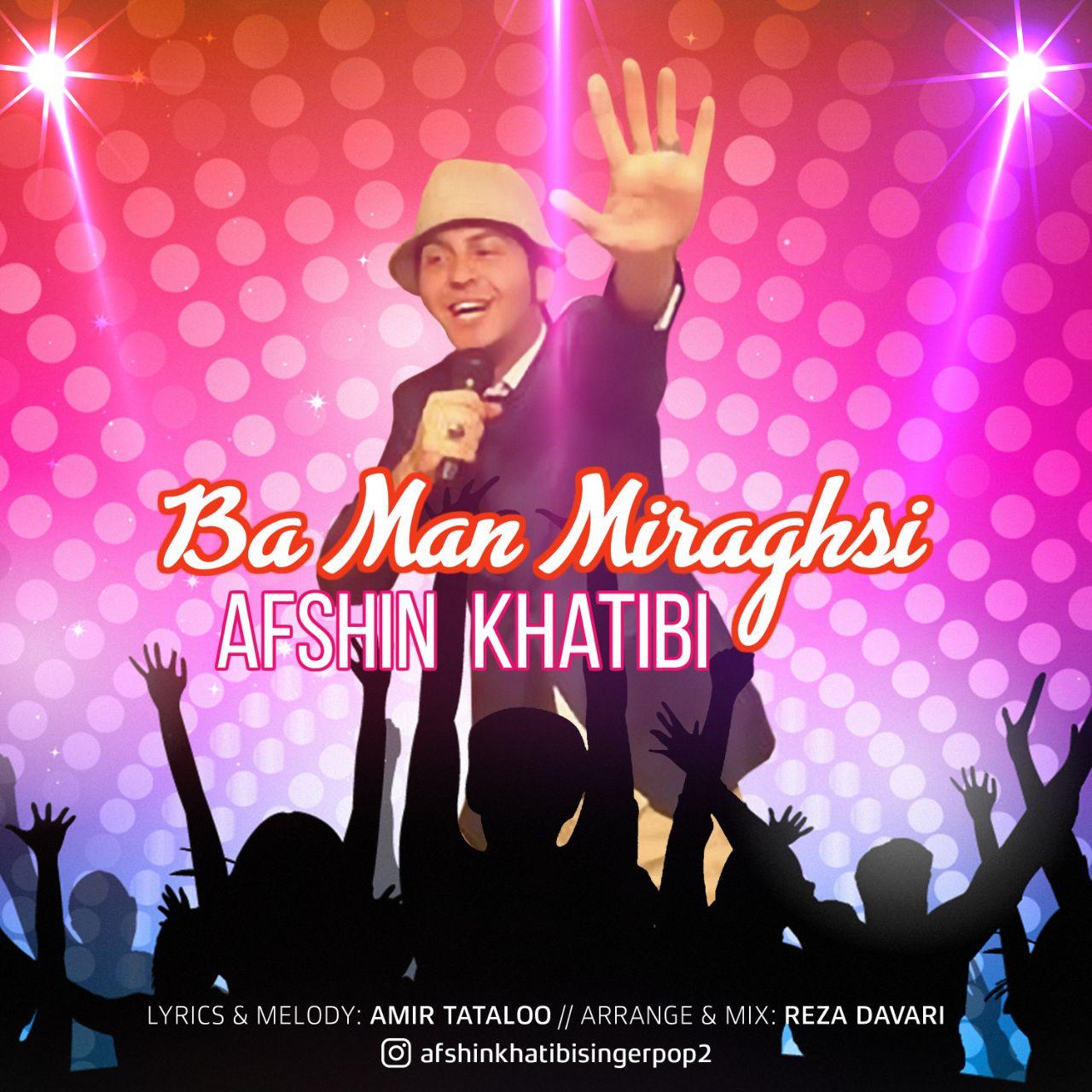 Afshin Khatibi – Ba Man Miraghsi