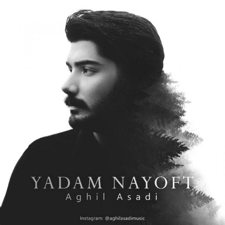 Aghil Asadi – Yadam Nayoft