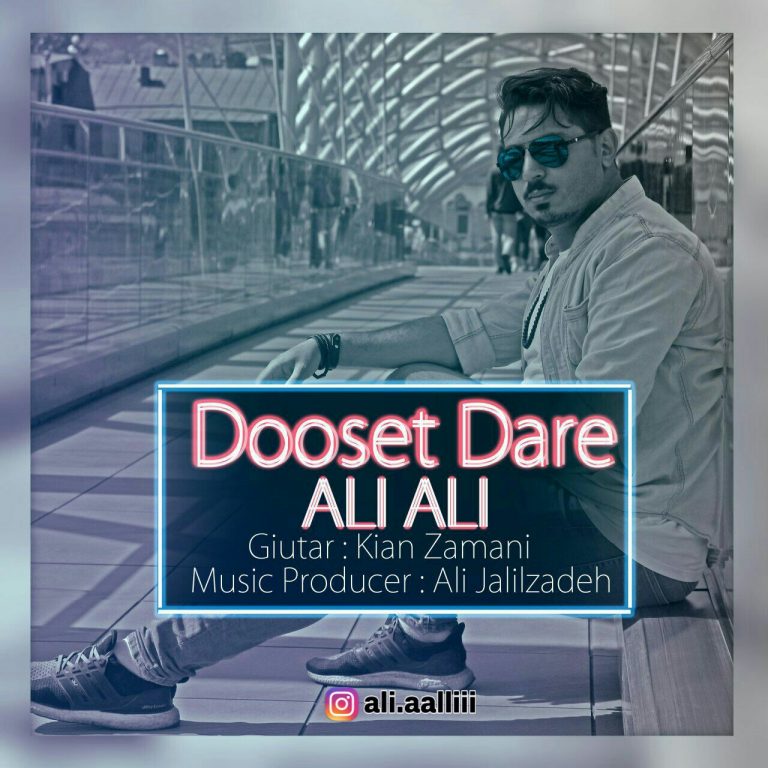 Ali Ali – Dooset Dare