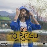Ali Captain – To Begu