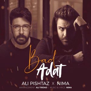 Ali Pishtaz – Bad Adat (Ft Nima)