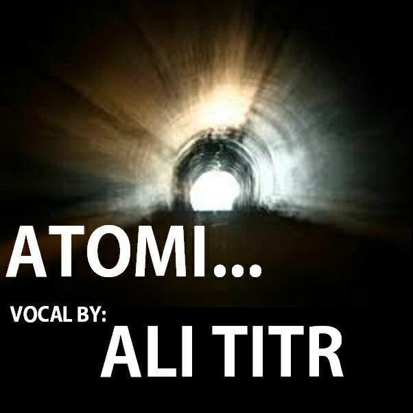 Ali Titr – Atomi