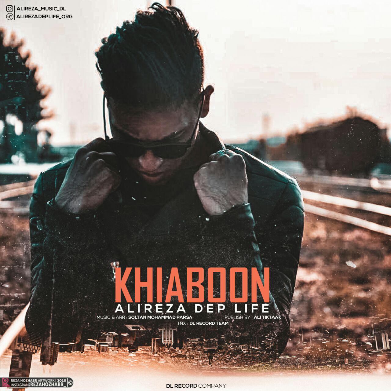 AliReza Dep Life – Khiaboon