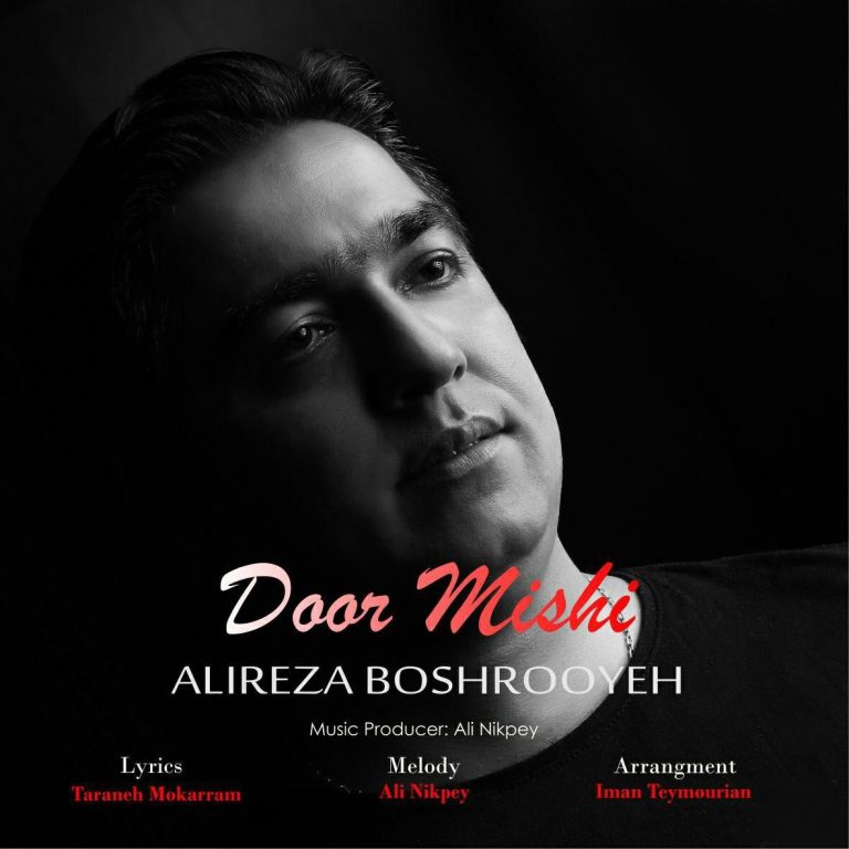 Alireza Boshrooyeh – Door Mishi