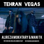 Alireza Mokhtary & dj Mani Tk – Tehran Vegas - 