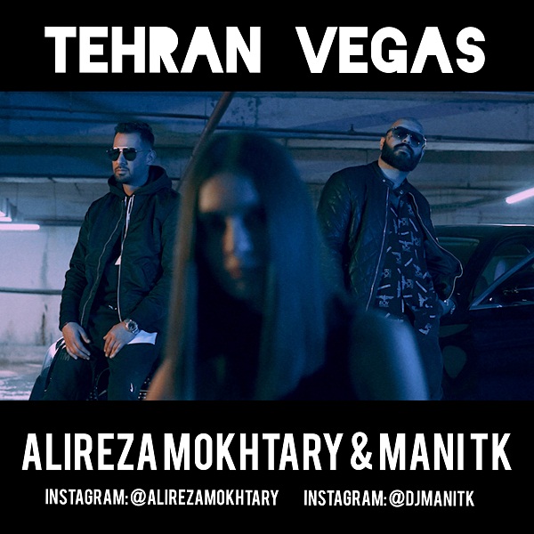 Alireza Mokhtary & dj Mani Tk – Tehran Vegas
