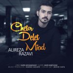 Alireza Razavi – Chetor Delet Miad - 