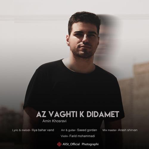 Amin Khosravi – Az Vaghti K Didamet