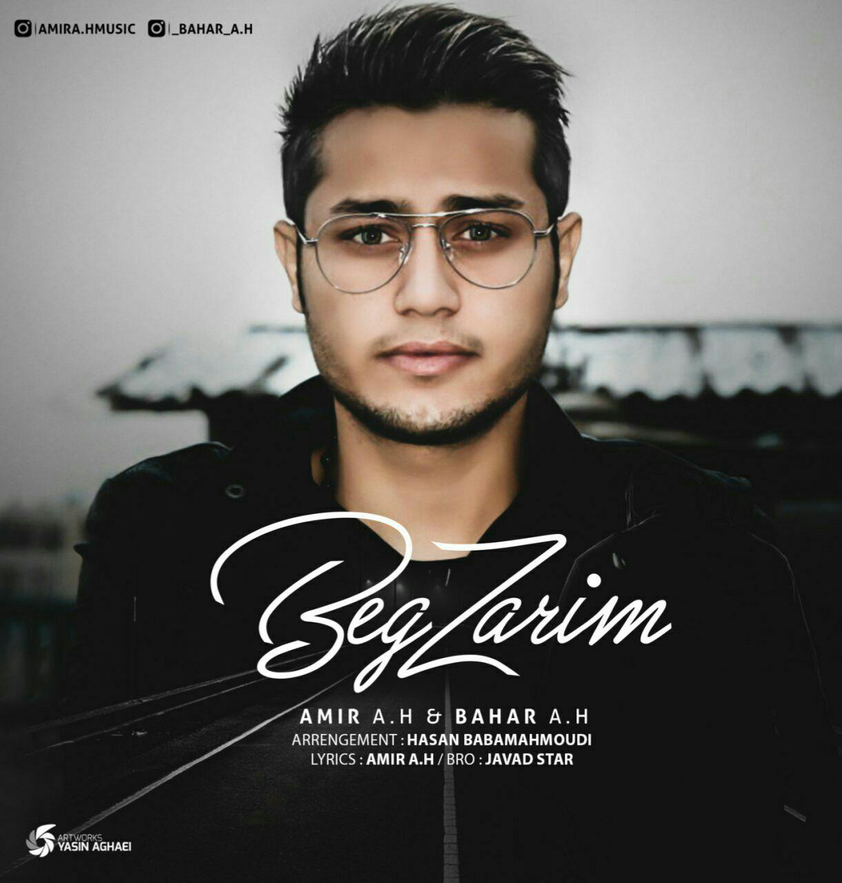 Amir A.H – Begzarim (Ft Bahar A.H)