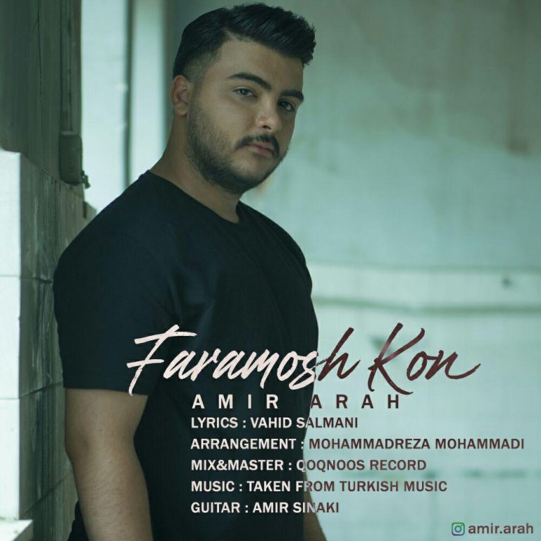 Amir Arah – Faramoosh Nakon