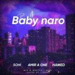 Amir a One & Sohi & Hamed – Baby Naro