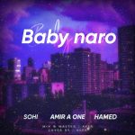 Amir a One & Sohi & Hamed – Baby Naro - 