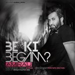 AmirAli – Be Ki Begam