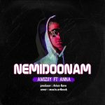 Amiziiy & Anna – Nemidoonam - 