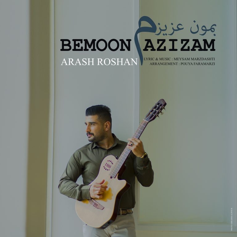 Arash Roshan – Bemoon Azizam