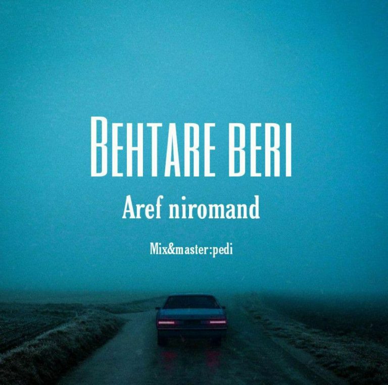 Aref Niromand – Behtare Beri