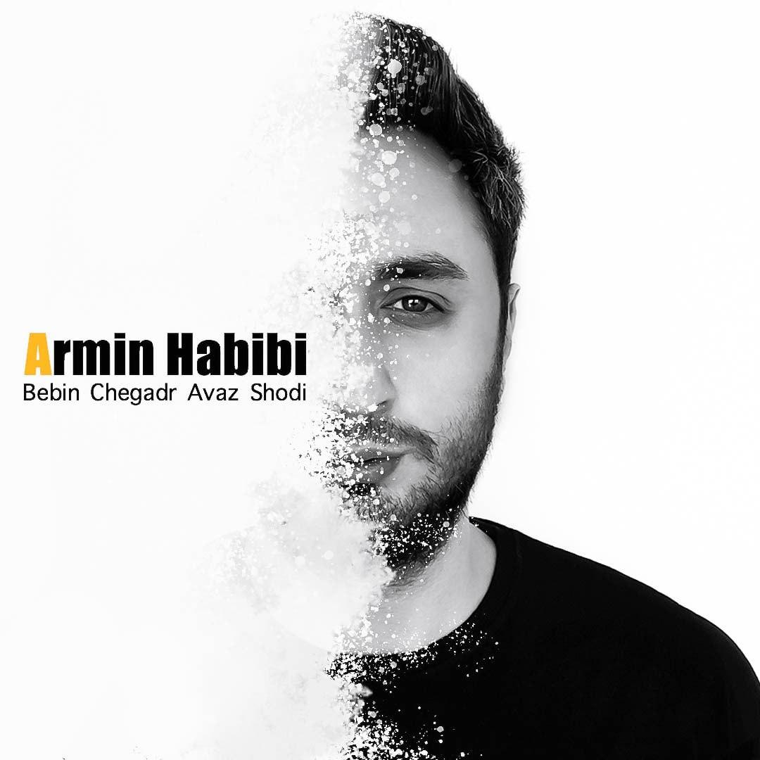 Armin Habibi – Bebin Cheghadr Avaz Shodi