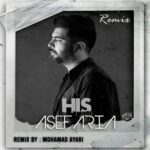 Asef Aria – Remix His (Mohamad Ayari) - 