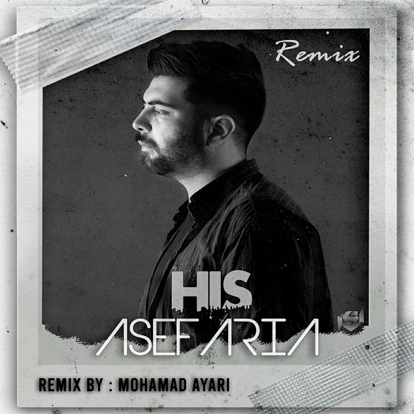 Asef Aria – Remix His (Mohamad Ayari)