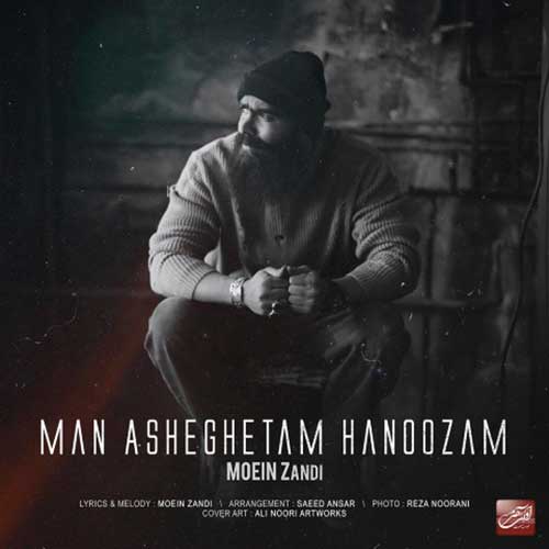 Moein Z - Man Asheghetam Hanooam