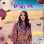 Bahaneh – Ta Paye Jan - 