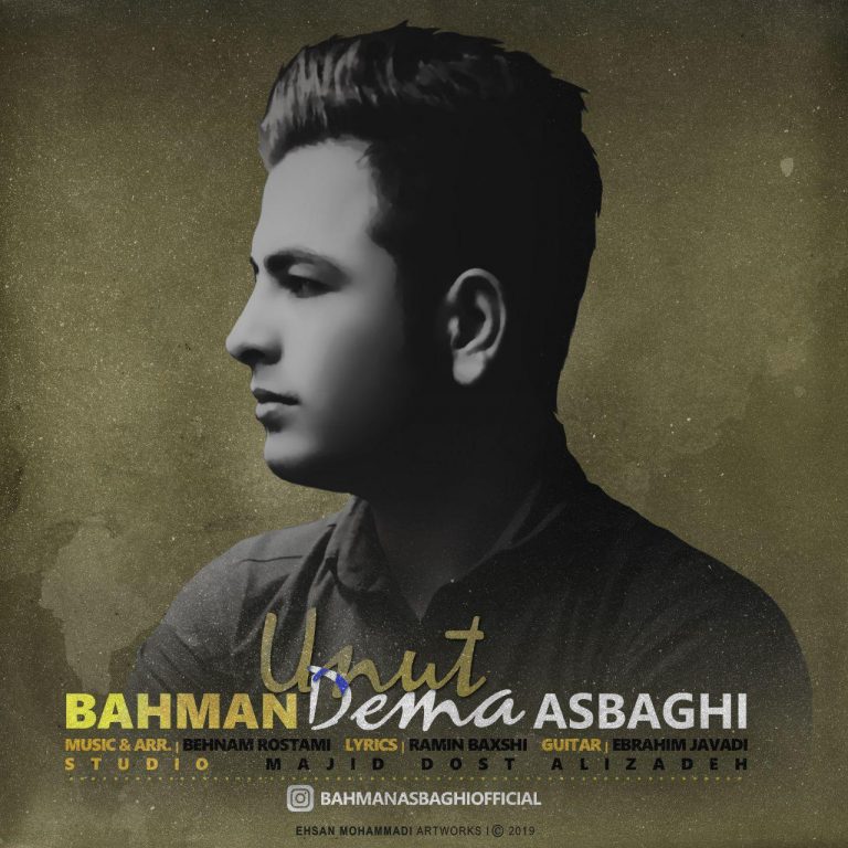 Bahman Asbaghi – Unut Deme