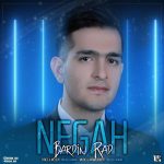 Bardin Rad – Negah - 