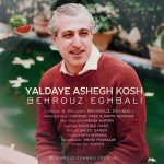 Behrouz Eghbali – Yaldaye Ashegh Kosh - 