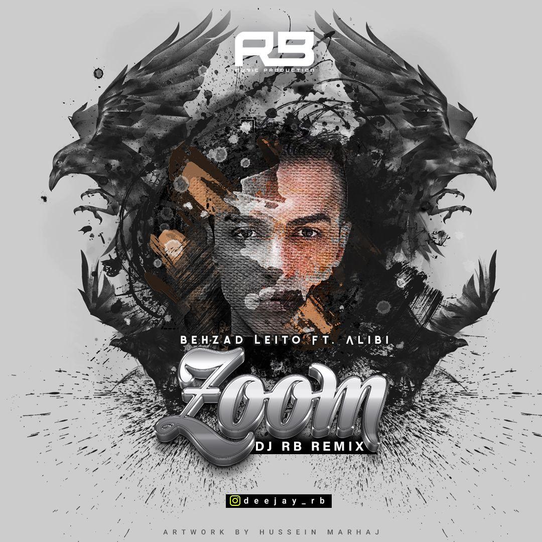 Behzad Leito Ft Alibi – Zoom Dj RB Remix