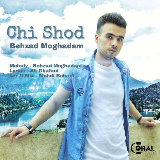 Behzad Moghadam – Chi Shod