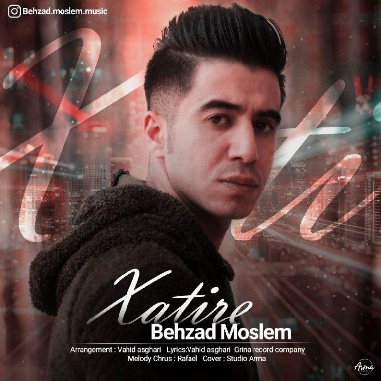 Behzad Moslem – Xatire