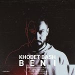 Beni – Khodet Bash - 