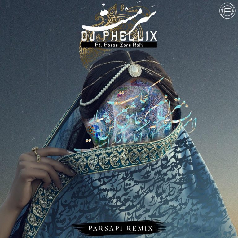DJ Phellix – Sarmast (PARSAPi Remix)
