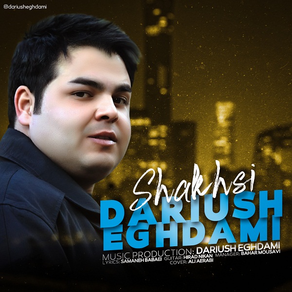 Dariush Eghdami – Shakhsi