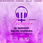 DJ Mohsen & Mehdi Darbuka – Femenix