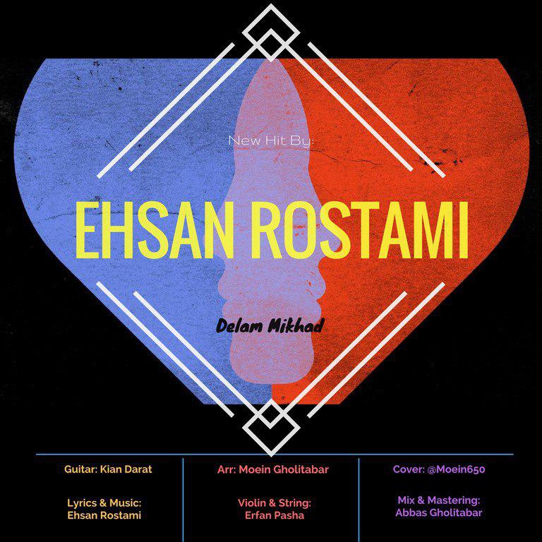 Ehsan Rostami – Delam Mikhad