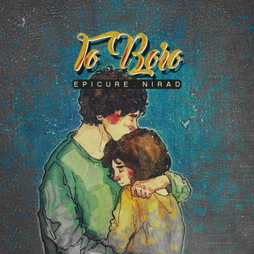 Epicure Band – To Boro (Ft Nirad)